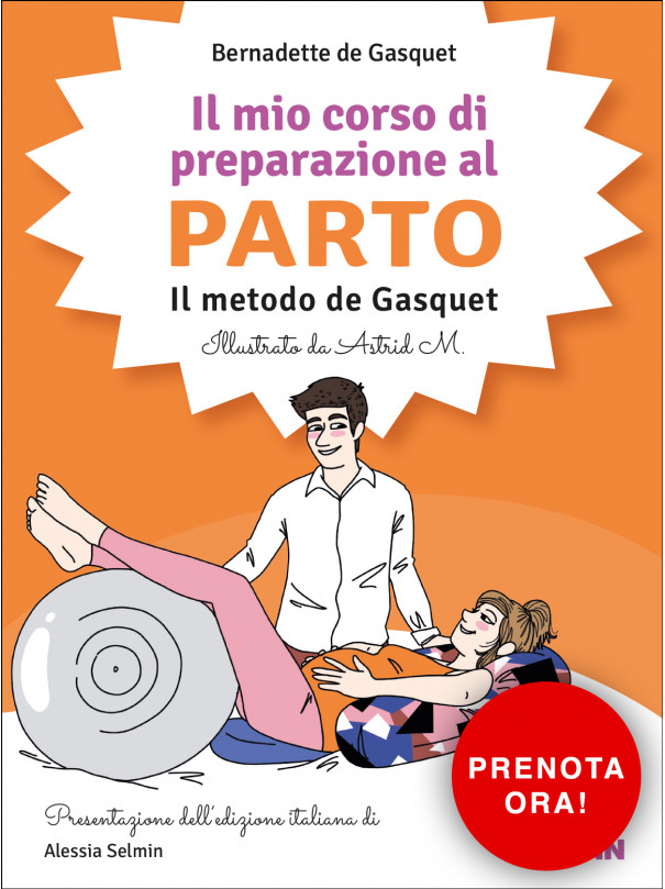 Il mio corso di preparazione al parto. Il metodo de Gasquet