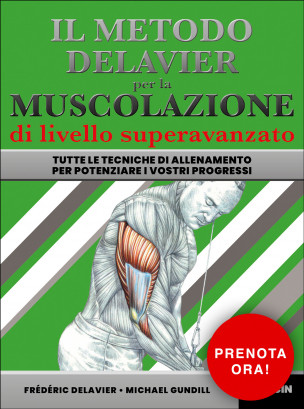 Il metodo Delavier per la muscolazione di livello superavanzato